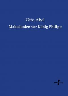 Makedonien vor König Philipp