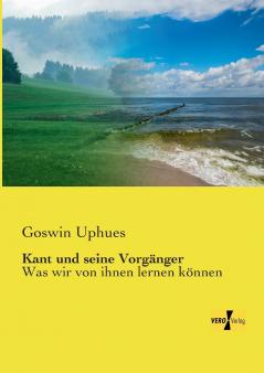 Kant und seine Vorgänger