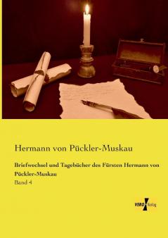 Briefwechsel und Tagebücher des Fürsten Hermann von Pückler-Muskau