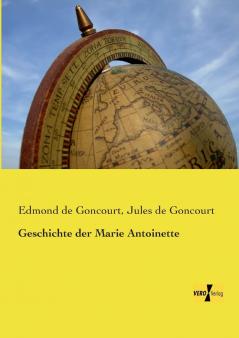 Geschichte der Marie Antoinette