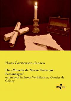 Die „Miracles de Nostre Dame par Personnages