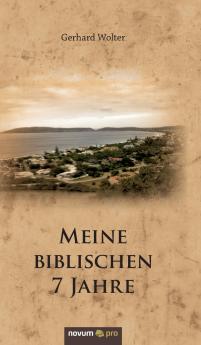 Meine biblischen 7 Jahre