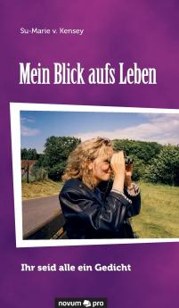 Mein Blick aufs Leben