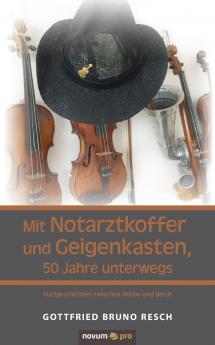 Mit Notarztkoffer und Geigenkasten 50 Jahre unterwegs