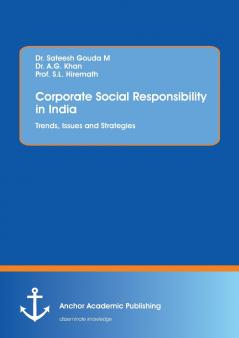 Corporate Social Responsibility in India. Trends Issues and Strategies