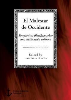 El Malestar de Occidente. Perspectivas filosóficas sobre una civilización enferma