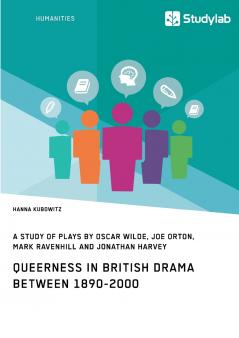 Queerness in British Drama between 1890-2000