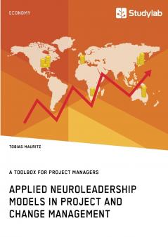Applied Neuroleadership Models in Project and Change Management