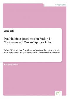 Nachhaltiger Tourismus in Südtirol - Tourismus mit Zukunftsperspektive