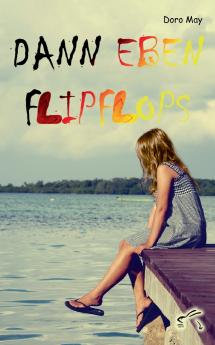 Dann eben Flipflops