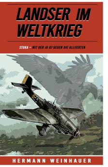 Landser im Weltkrieg - STUKA