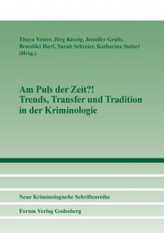 Am Puls der Zeit?!  Trends Transfer und Tradition in der Kriminologie