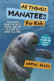 All Things Manatees For Kids