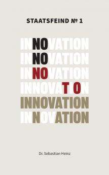 Staatsfeind No. 1 - Innovation