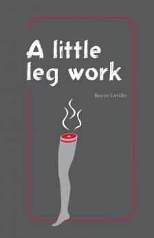 A Little Leg Work