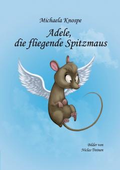 Adele die fliegende Spitzmaus