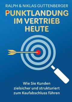 Punktlandung im Vertrieb heute
