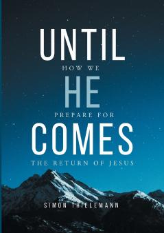 Until He Comes