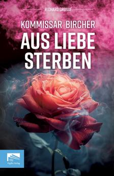 Kommissar Bircher - Aus Liebe sterben