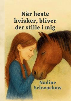Når heste hvisker  bliver der stille i mig