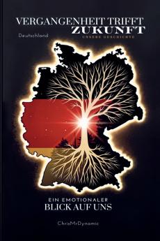 Vergangenheit trifft Zukunft - Unsere Geschichte Taschenbuch