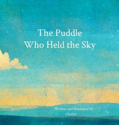 The Puddle Who Held the Sky