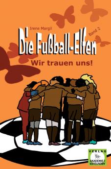 Die Fußball-Elfen Band 2 - Wir trauen uns!