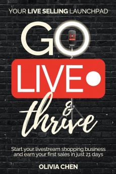Go LIVE & Thrive - Your Live Selling Launchpad
