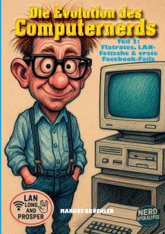 Die Evolution des Computernerds Teil 2
