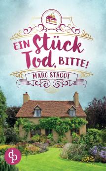 Ein Stück Tod bitte! | Ein englischer Cosy Crime
