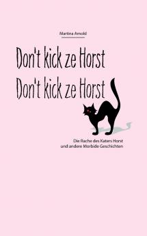 Don't kick ze Horst!