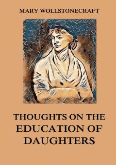 Thoughts on the Education of Daughters
