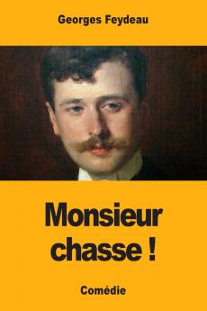 Monsieur chasse !