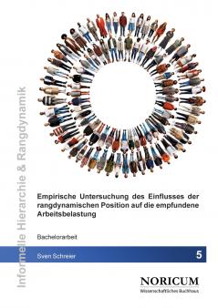Empirische Untersuchung des Einflusses der rangdynamischen Position auf die empfundene Arbeitsbelastung