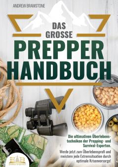 Das große PREPPER HANDBUCH