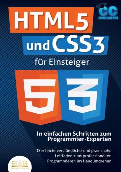 HTML5 und CSS3 für Einsteiger - In einfachen Schritten zum Programmier-Experten