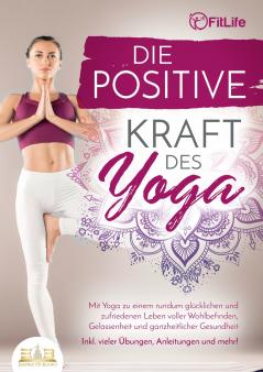 Die positive Kraft des Yoga