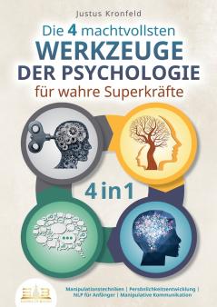 Die 4 machtvollsten WERKZEUGE DER PSYCHOLOGIE für wahre Superkräfte