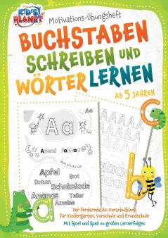 Motivations-Übungsheft - Buchstaben schreiben und Wörter lernen ab 5 Jahren