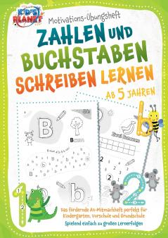 Motivations-Übungsheft! Zahlen und Buchstaben schreiben lernen ab 5 Jahren