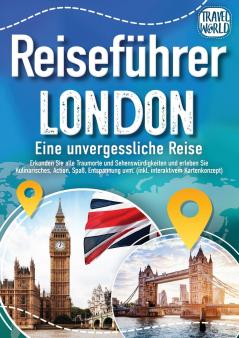 Reiseführer London - Eine unvergessliche Reise