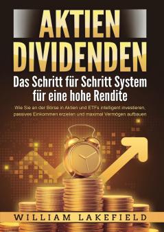 AKTIEN DIVIDENDEN - Das Schritt für Schritt System für eine hohe Rendite