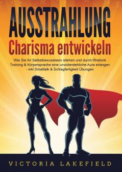 AUSSTRAHLUNG - Charisma entwickeln