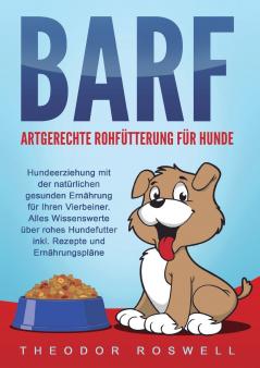 BARF - Artgerechte Rohfütterung für Hunde