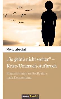 „So geht's nicht weiter. - Krise-Umbruch-Aufbruch