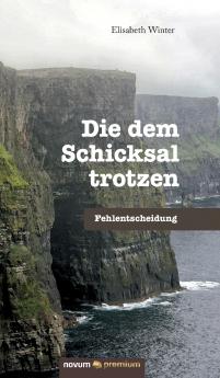 Die dem Schicksal trotzen