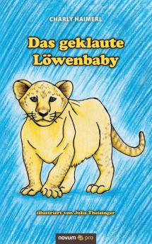 Das geklaute Löwenbaby