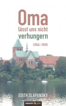 Oma lässt uns nicht verhungern (1945-1949)