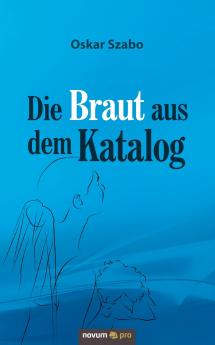 Die Braut aus dem Katalog