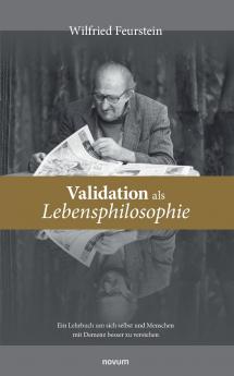 Validation als Lebensphilosophie
